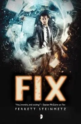 Ferrett Steinmetz: Fix [2016] paperback