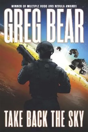 Greg Bear: Take Back the Sky [2017] paperback