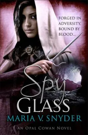 Maria V. Snyder: Spy Glass (The Glass Series, Book 3) [2011] paperback