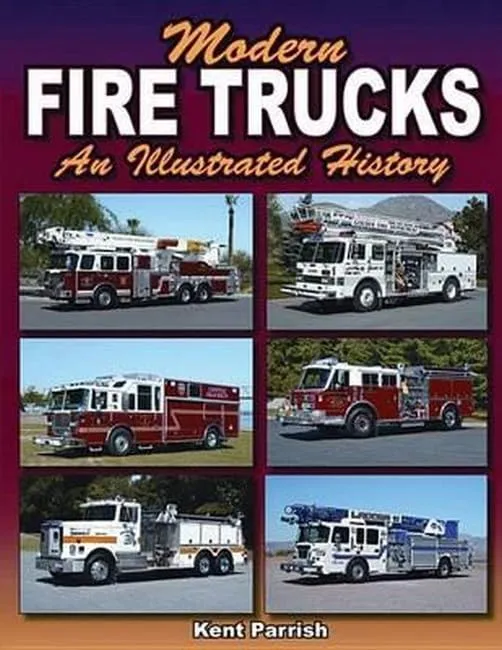 Modern Fire Trucks: An Illustrated History USED